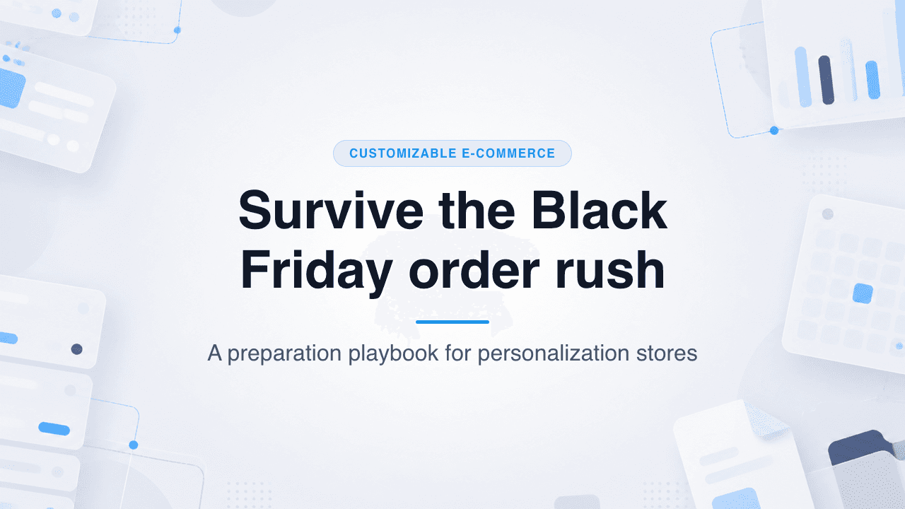 Blog cover headed Survive the Black Friday order rush, with the subtitle A preparation playbook for personalization stores, on a light Chamevo-blue background of floating dashboard cards, a bar chart and a calendar grid